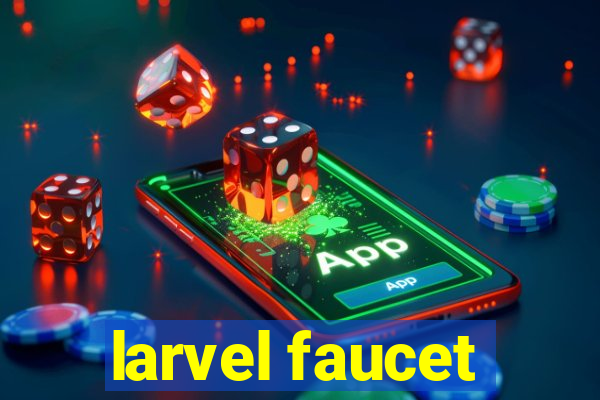 larvel faucet